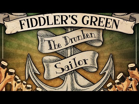 FIDDLER'S GREEN - THE DRUNKEN SAILOR (Official Video)