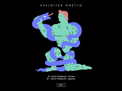 Martin Waslewski - Voodoo (Exploited Ghetto) [Full Album]
