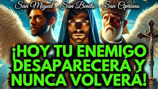 🔴SAN BENITO, SAN MIGUEL Y SAN CIPRIANO, LA MÁS FUERTE PARA VOLTEAR MAGIAS Y DERROTAR ENEMIGOS🙏🙏