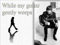 While my Guitar Gently Weeps- Instrumental ...
