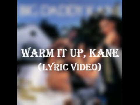 Big Daddy Kane - Warm It Up, Kane (Lyrics)