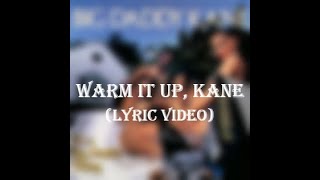 Big Daddy Kane - Warm It Up, Kane (Lyrics)