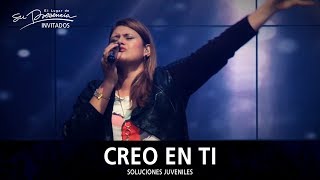 Soluciones Live &amp; Marcela Gandara - Creo En Ti (Julio Melgar) - El Lugar De Su Presencia