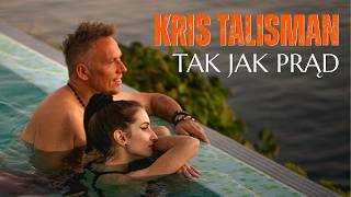 Songtext von Kris Talisman - Tak jak prąd ... Text Musik-video-Miniaturansicht