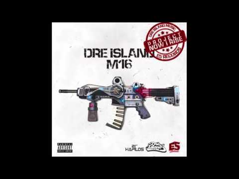 Dre Island - M16 - Raw (Official Audio) - E5 Records - 2015 21st Hapilos