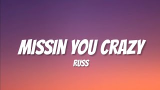 MISSIN YOU CRAZY - Russ (LYRICS)