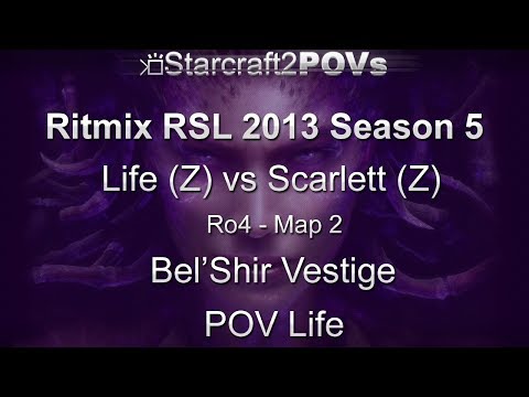 SC2 HotS - Ritmix RSL 5 - Life vs Scarlett - Ro4 - Map 2 - Bel'Shir Vestige - Life