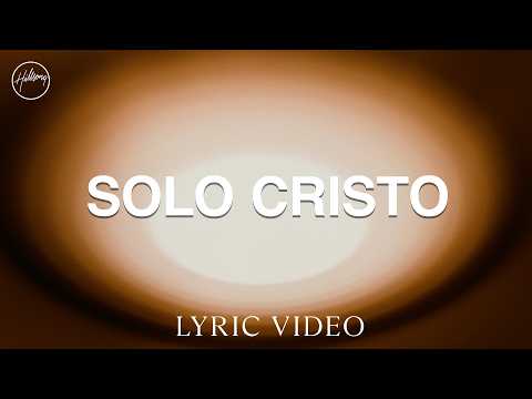 Solo Cristo - Lyric Video | Hillsong en Español