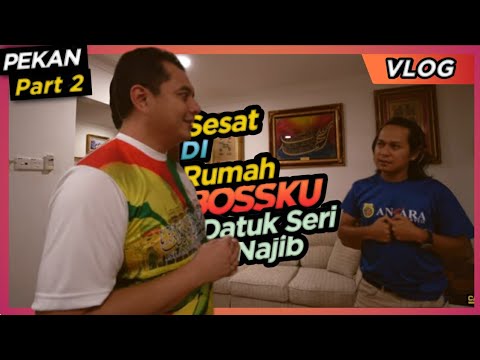 Aku sesat dalam rumah DS Najib | Pekan Part 2