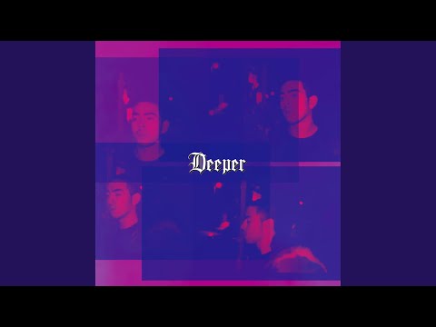 Deeper