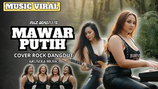 Download lagu MAWAR PUTIH - Rockdut Version l Female Rock Vocal Cover ( Arunika Music ) mp3