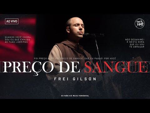 Preço de Sangue | Frei Gilson/Som do Monte (Clipe Oficial)
