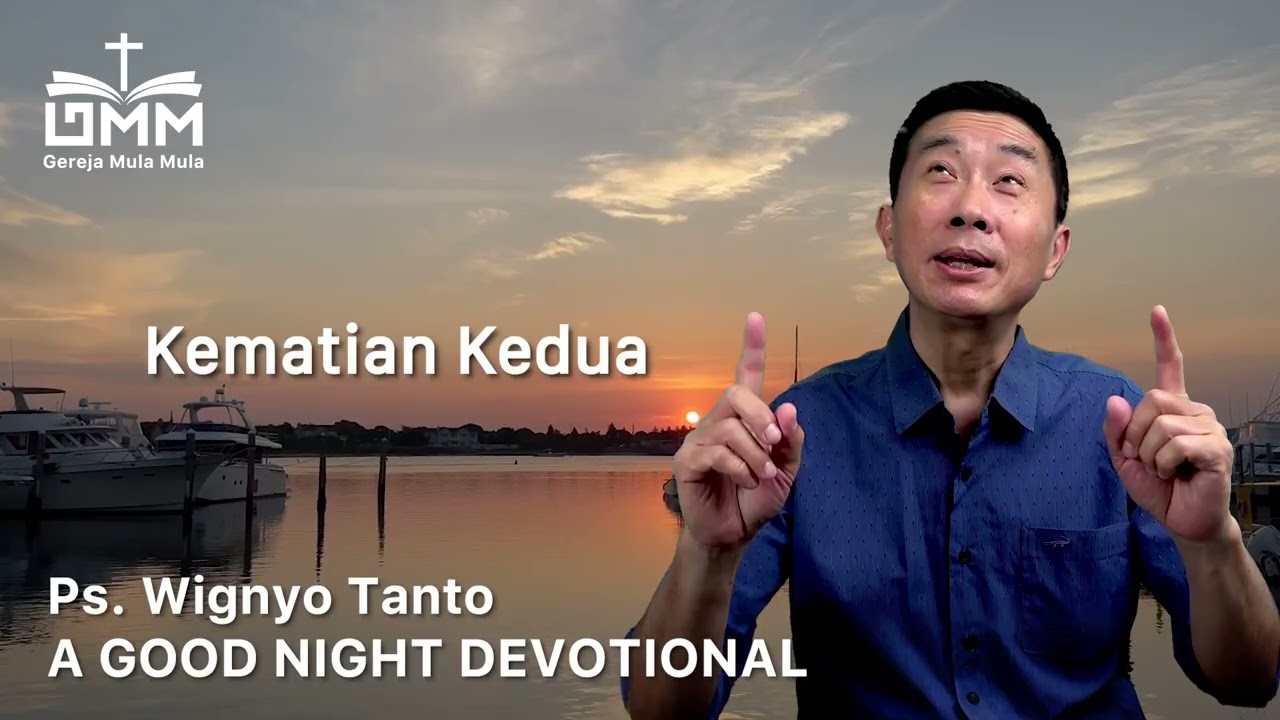 a Good Night Devotional | Kematian Kedua | Ps. Wignyo Tanto