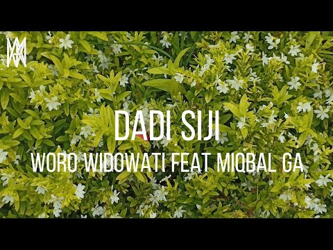 Woro Widowati Feat Miqbal GA - Dadi Siji (Lirik Vodeo)