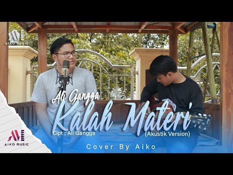 KALAH MATERI | COVER BY AIKO (TARLING AKUSTIK)