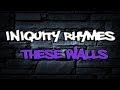 RAP These Walls | Iniquity Rhymes 