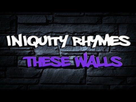 RAP ♪ These Walls | Iniquity Rhymes