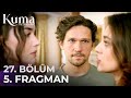 KUMA 27 Bölüm 5 Fragmanı Emre Özmen Aybüke Yilmaz Yeni Diziler 2025 KumaDizisi