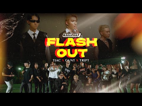GOBLINS - FLASH OUT | GUNT x TRIPT x TIAC (OFFICIAL M/V - Star. Tùng Chùa)