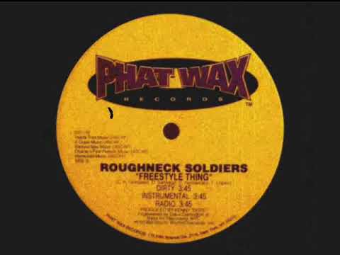 Roughneck Soldiers - Freestyle Thing [1995]