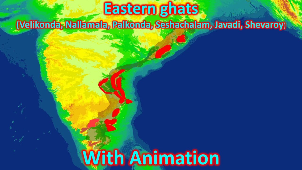 Eastern Ghats-Velikonda, Nallamala, Palkonda, Seshachalam, Javadi, Shevaroy, Melagiri, Biligiriranga