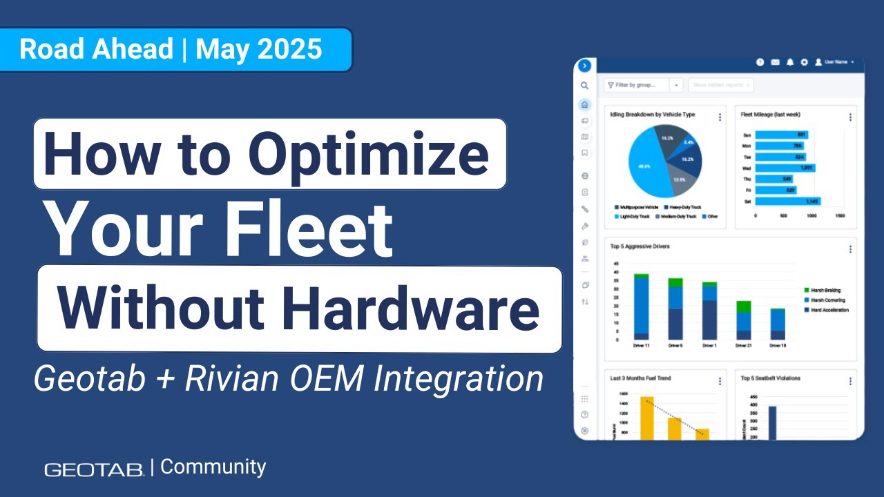 Fleet Optimization Without the Hardware Headache | Geotab + Rivian | Road Ahead | May 2025