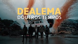 Dealema - Doutros Tempos
