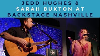Jedd Hughes and Sarah Buxton perform at Backstage Nashville!