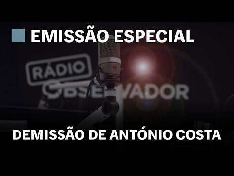 Demissão de António Costa: emissão especial da Rádio Observador