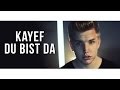 KAYEF - DU BIST DA (OFFICIAL HD VERSION ...