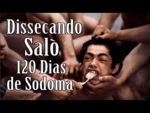 SALÒ OU OS 120 DIAS DE SODOMA - DISSECANDO UM DOS FILMES MAIS PESADOS