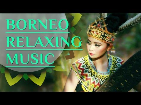 Borneo Relaxing Music