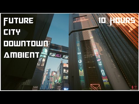 Future City Downtown Ambience - Cyberpunk City Noises