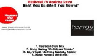 Redsoul Feat Andrea Love ‎– Heat You Up (Melt You Down) (Deep Swing Meltdown Mix)