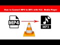 How to Convert MP4 to MP3 with VLC  Media Player
