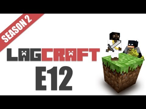 LAGCraft S2E12 -- [Jeff's POV LAGTV2]