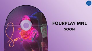 Fourplay MNL - Soon (Official Audio)