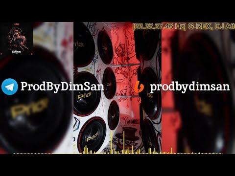 [33.35.37.46 Hz] G-REX, DJ Afterthought, Project Pat - BUSSIN' (Rebassed by DimSan)