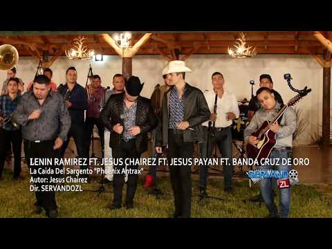 Jesus Chairez Ft. Lenin Ramirez Ft. Banda Cruz De Oro - La Caida Del S4rg3nt0 (En Vivo 2017)