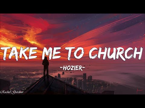 Hozier - Take Me To Church (Lyrics)