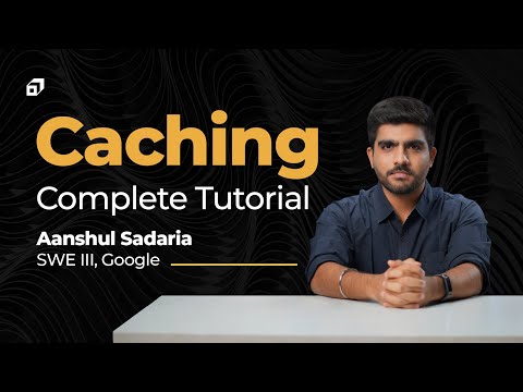 Caching Complete Tutorial for Beginners | System Design | Software Architectural Design | @SCALER