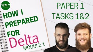 How I prepared for DELTA Module 1 Paper 1 Tasks 1 & 2