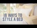 How To Style A Bed 1 Bed 18 Ways