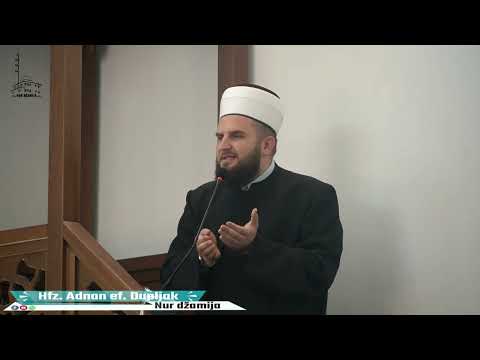 "GOVORITE SAMO NAJLJEPŠE RIJEČI" - hfz. Adnan ef. Dupljak