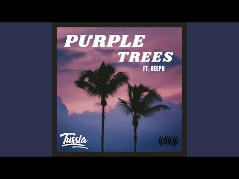 Purple Trees (feat. Reeph)