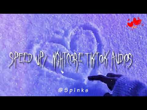 speed up/nightcore tiktok audios ♡ pt. 63