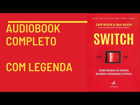 , title : 'SWITCH: como mudar as coisas quando a mudança é difícil Audiobook Completo'