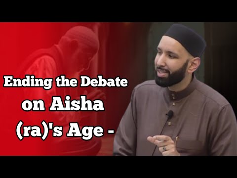 Ending the Debate on Aisha (ra)'s Age - Sh.Omar Suleiman | LectureV