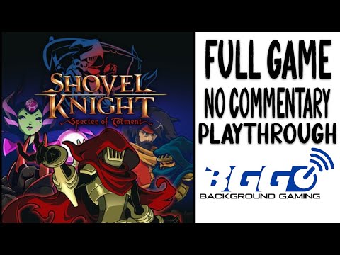 Shovel Knight: Specter of Torment - Walkthrough - No Commentary