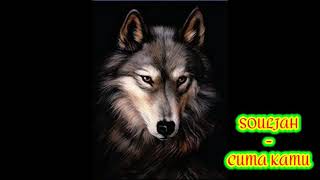 Download lagu SOULJAH - CUMA KAMU mp3